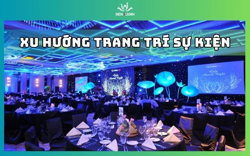 Xu hướng trang trí sự kiện năm 2026